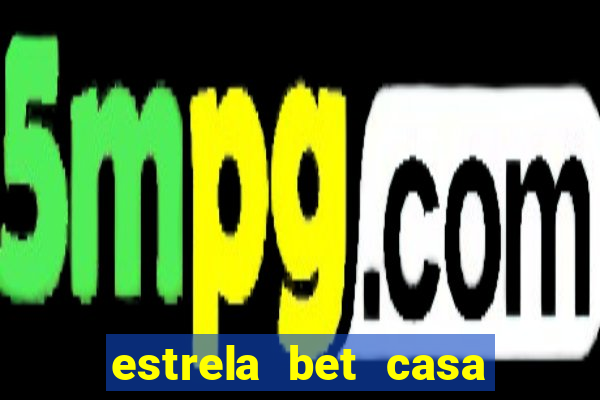 estrela bet casa de aposta