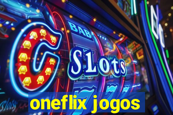 oneflix jogos