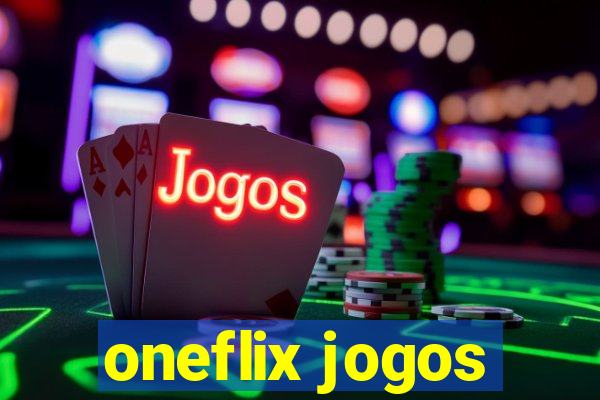 oneflix jogos