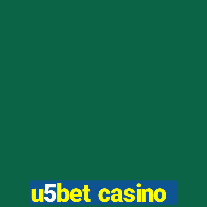 u5bet casino