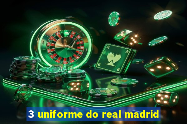 3 uniforme do real madrid