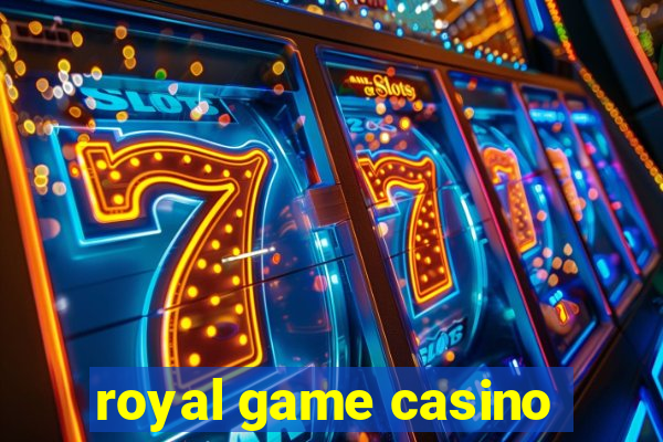 royal game casino