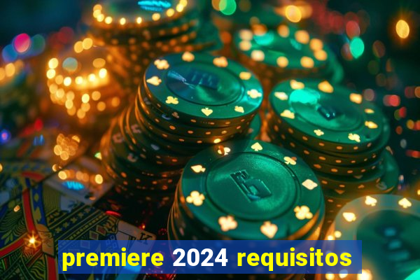 premiere 2024 requisitos