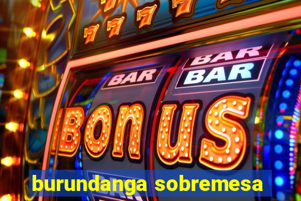 burundanga sobremesa