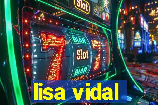 lisa vidal