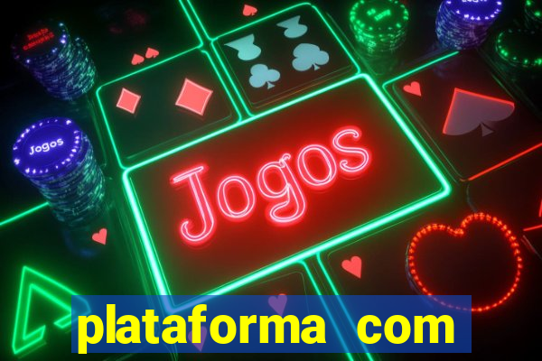 plataforma com bonus de deposito