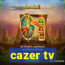 cazer tv