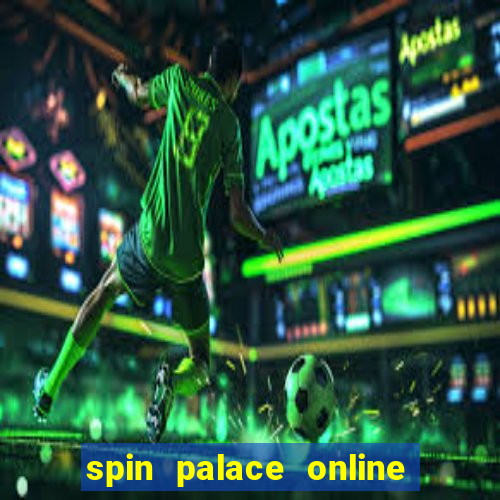 spin palace online casino reviews