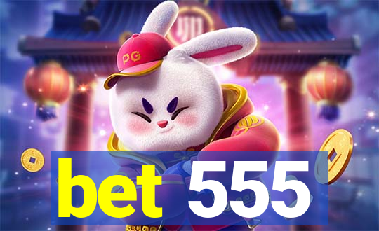 bet 555