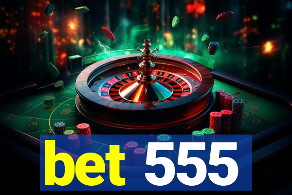 bet 555