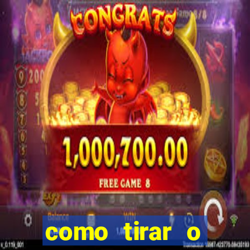 como tirar o dinheiro do fortune tiger