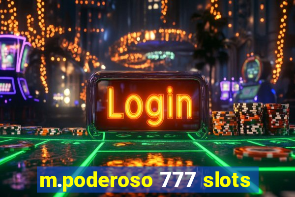 m.poderoso 777 slots