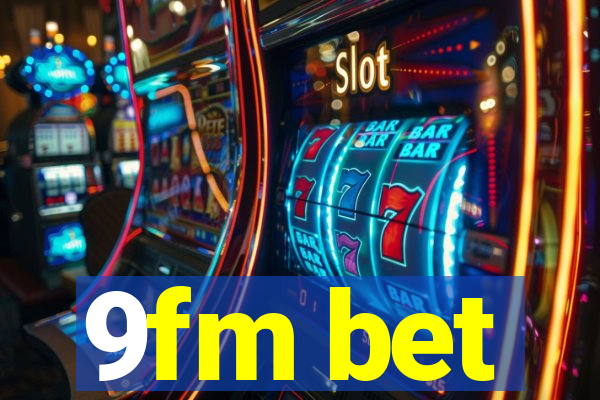 9fm bet