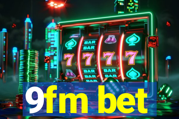 9fm bet