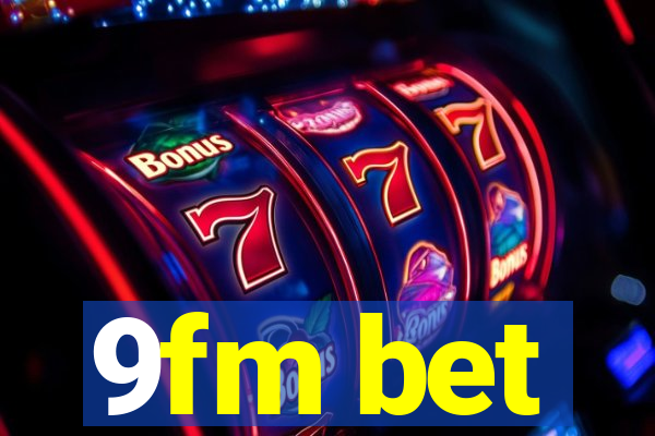 9fm bet