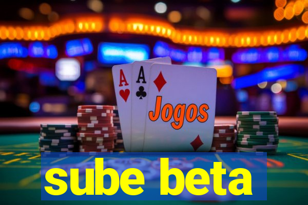 sube beta