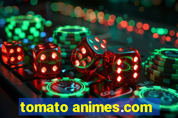 tomato animes.com