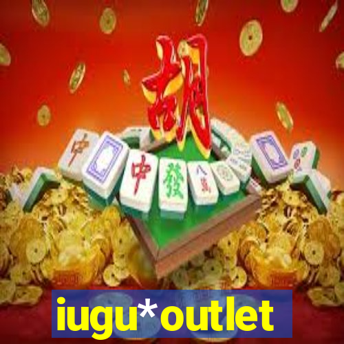 iugu*outlet