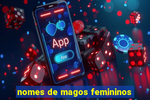 nomes de magos femininos