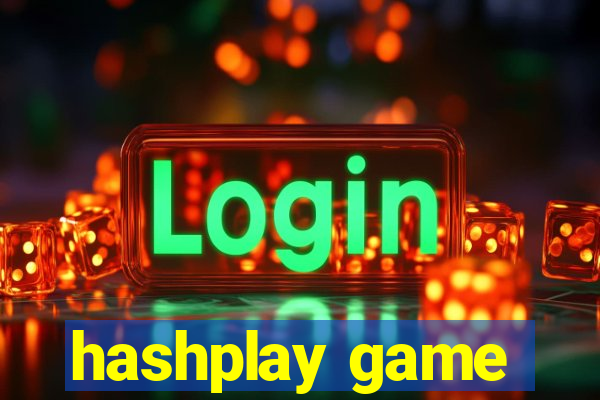 hashplay game