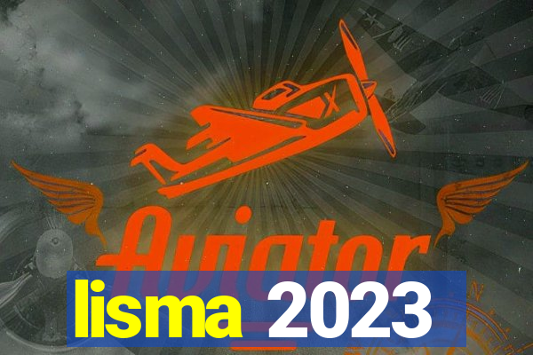 lisma 2023