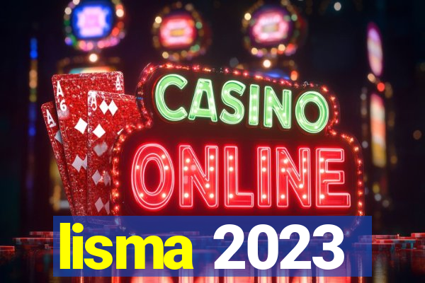 lisma 2023