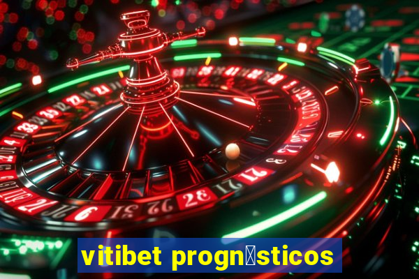 vitibet progn贸sticos