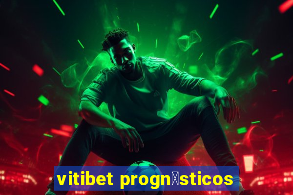 vitibet progn贸sticos