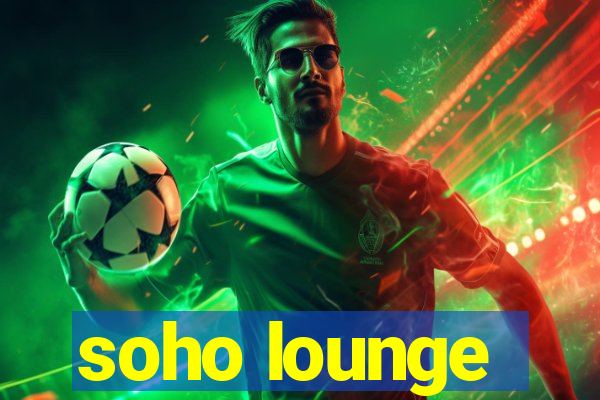 soho lounge