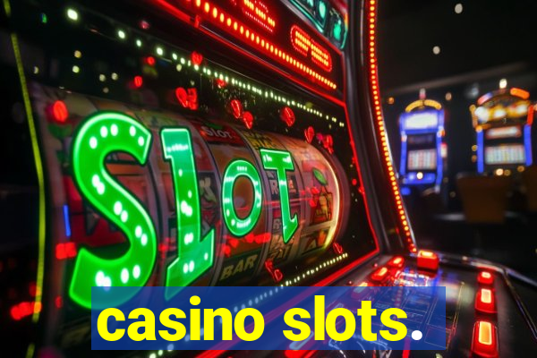 casino slots.