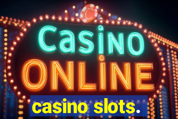 casino slots.