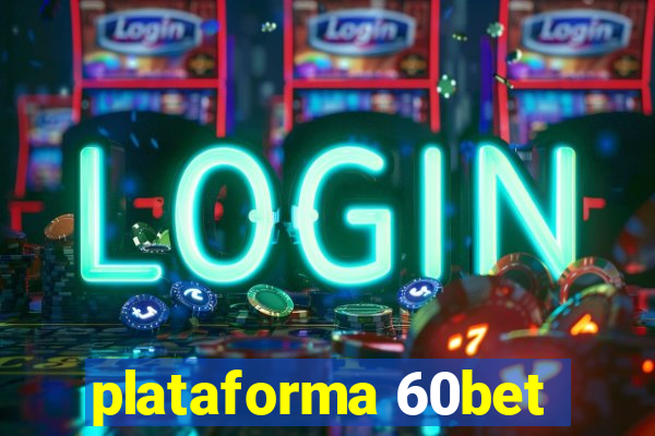 plataforma 60bet