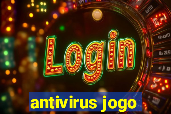 antivirus jogo