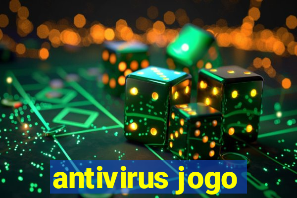 antivirus jogo