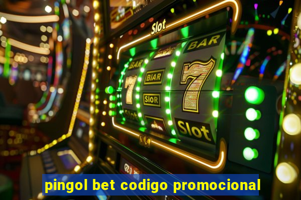 pingol bet codigo promocional