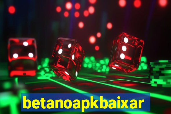 betanoapkbaixar