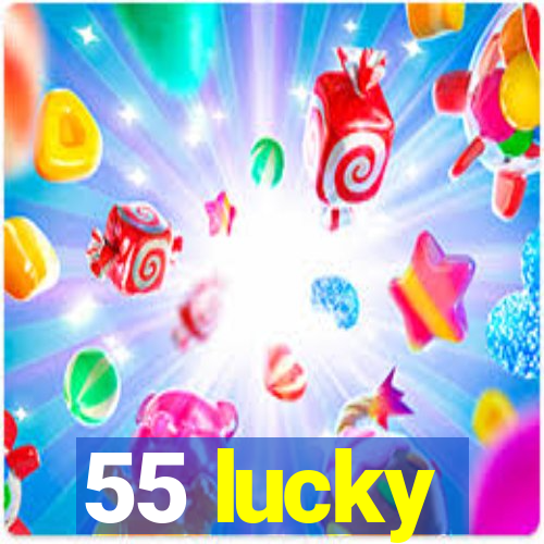 55 lucky