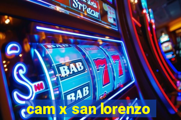 cam x san lorenzo