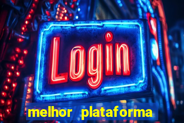 melhor plataforma para jogar no tigrinho