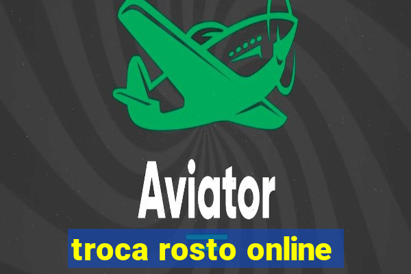 troca rosto online