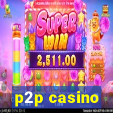 p2p casino