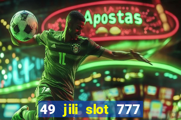 49 jili slot 777 club game