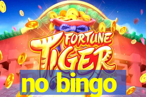 no bingo