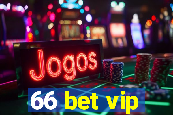 66 bet vip