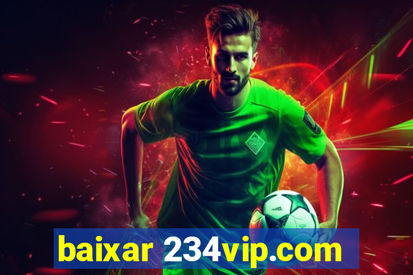 baixar 234vip.com