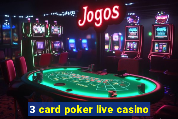 3 card poker live casino