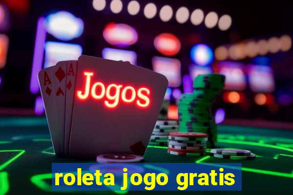 roleta jogo gratis