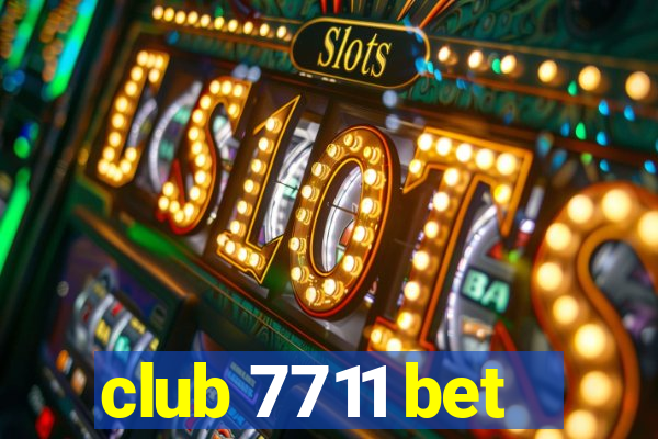 club 7711 bet