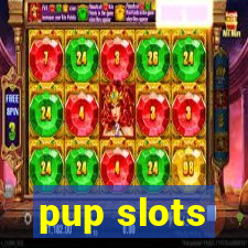 pup slots