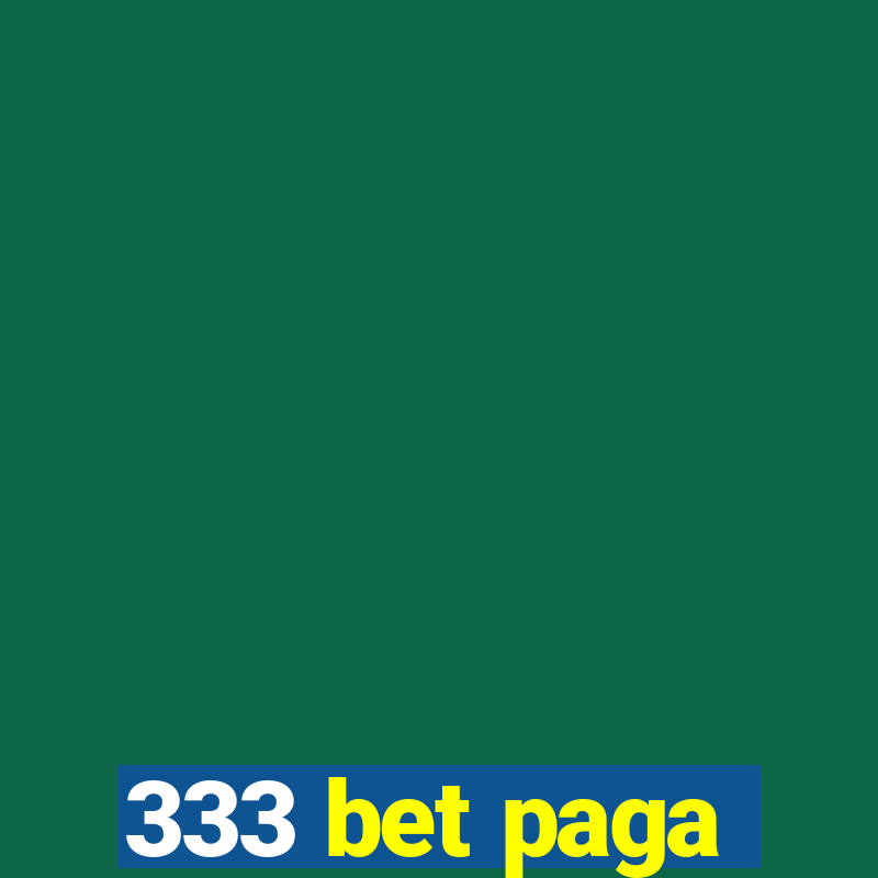 333 bet paga